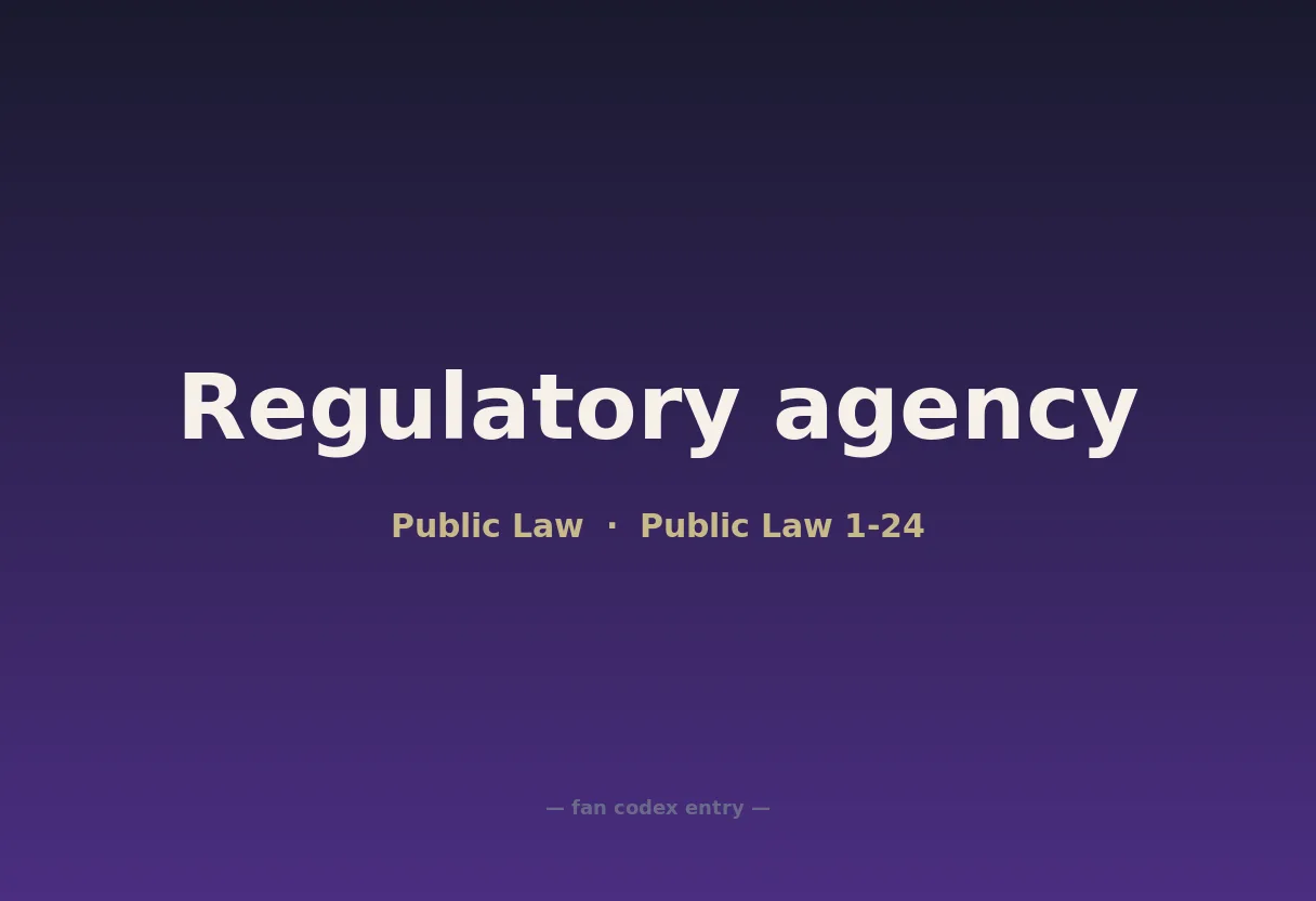 Regulatory agency